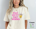 Half Coffee, Half Momma T-Shirt